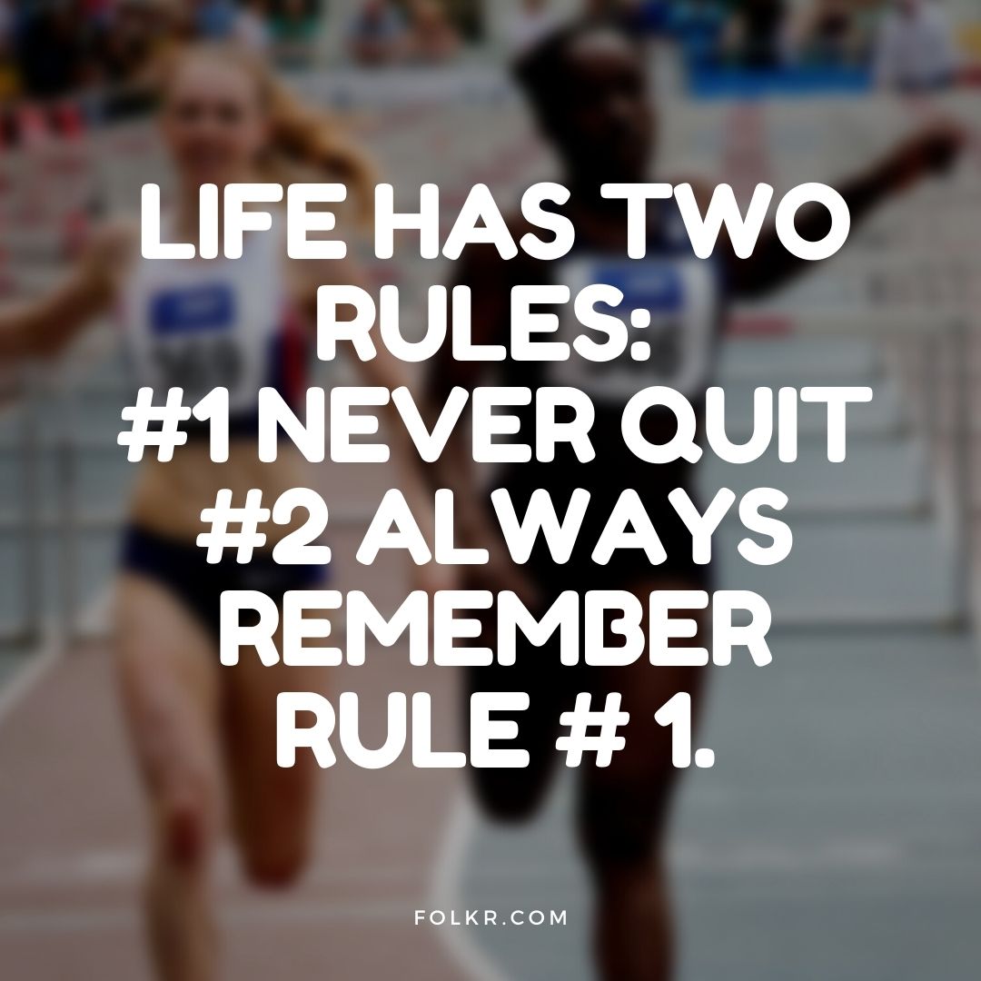 Never quit - Life Rule